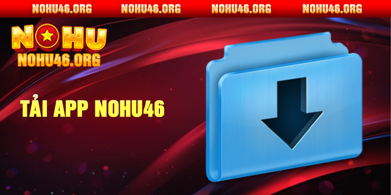 Tải App Nohu46